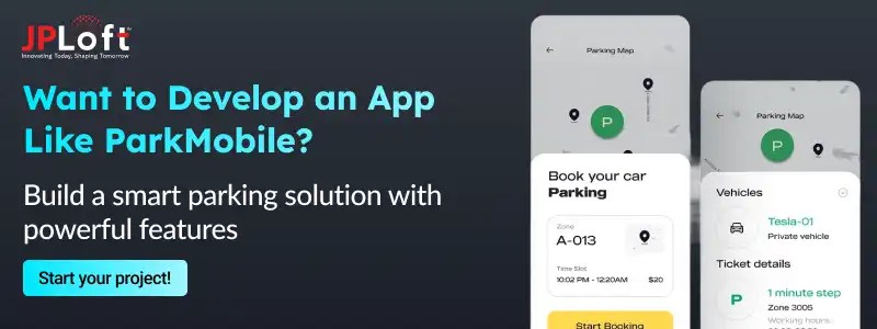 How To Develop An App Like ParkMobile Want To Develop An App Like